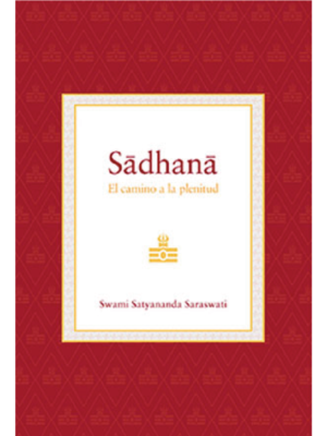 Sādhanā – El camino a la plenitud